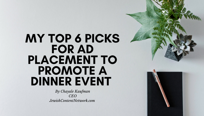 My Top 6 Picks for Digital Ad Placement to Promote a Dinner Event